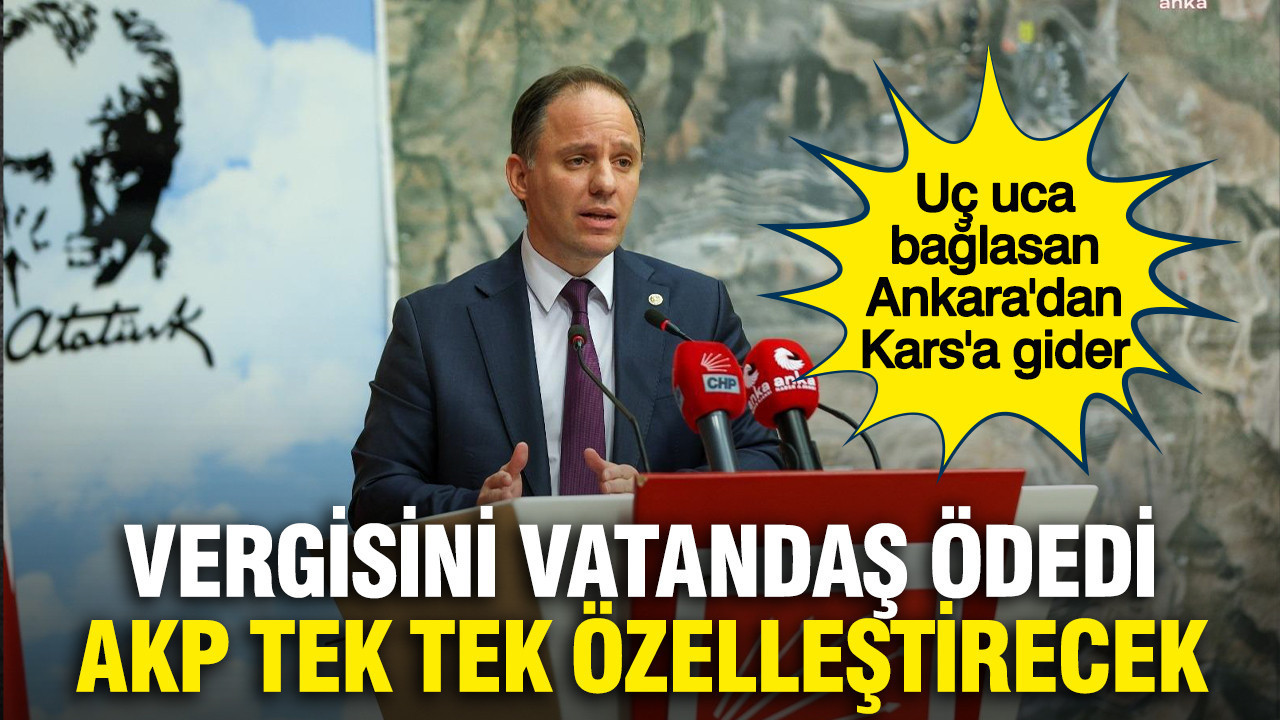 Vergisini vatandaş ödedi, AKP tek tek özelleştirecek