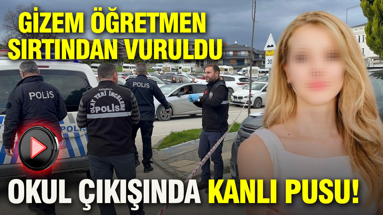 Okul çıkışında kanlı pusu: Gizem öğretmen sırtından vuruldu: Bursa’da dehşet anları
