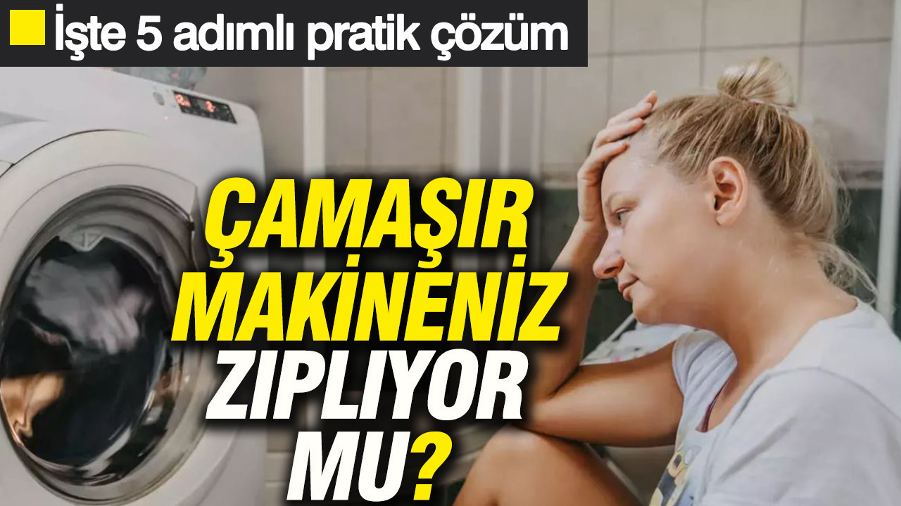Çamaşır makineniz zıplıyor mu? Yıkamış asmaya gidiyor: İşte 5 adımlı pratik çözüm