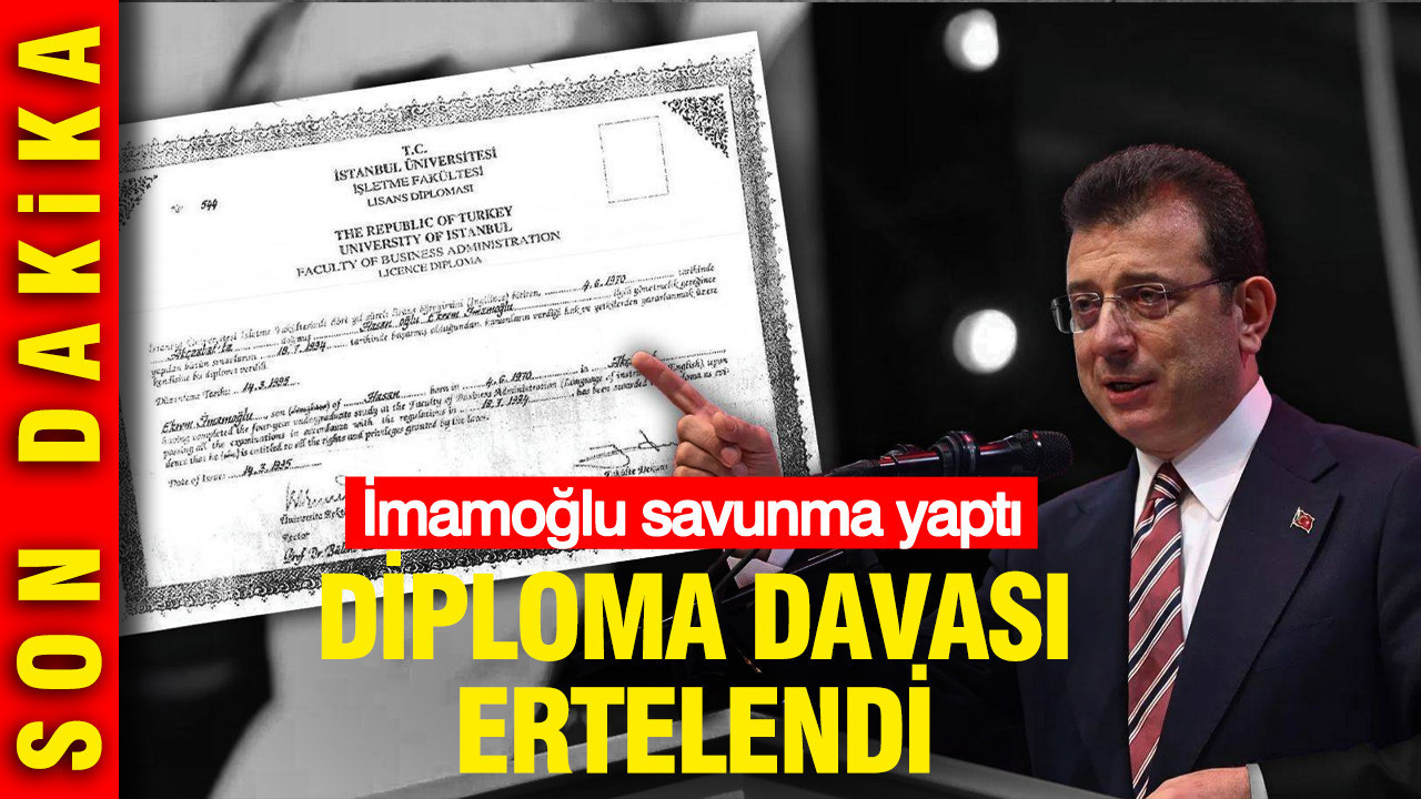 Son Dakika... İmamoğlu'nun diploma davası 6 Temmuz'a ertelendi