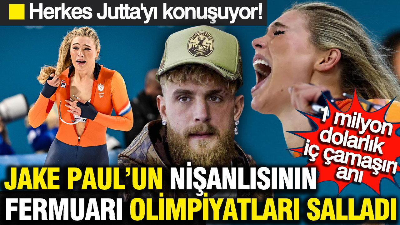 Jake Paul'un nişanlısı Jutta Leerdam'ın fermuarı olimpiyatları salladı: 1 milyon dolarlık iç çamaşırı anı