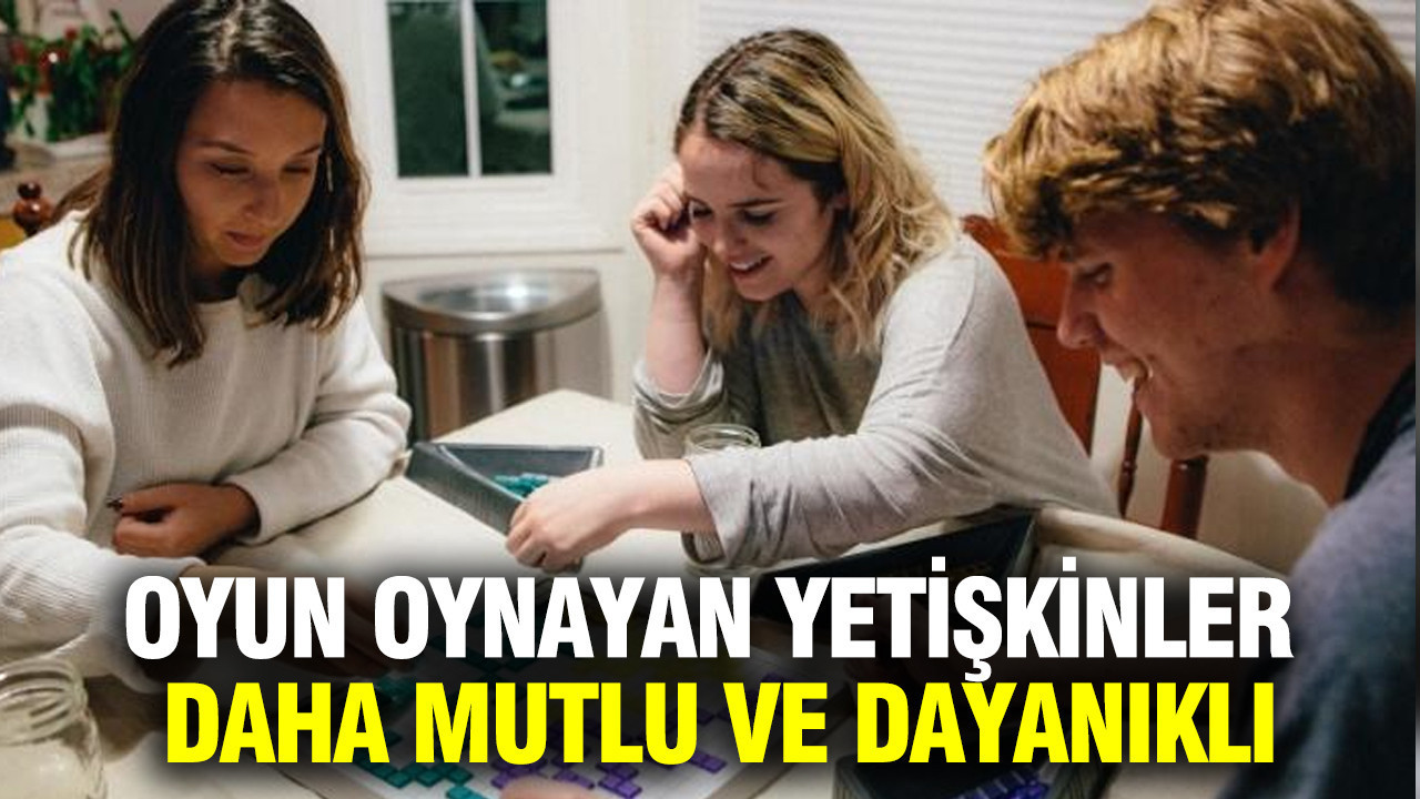 Oyun oynayan yetişkinler daha mutlu ve daha dayanıklı