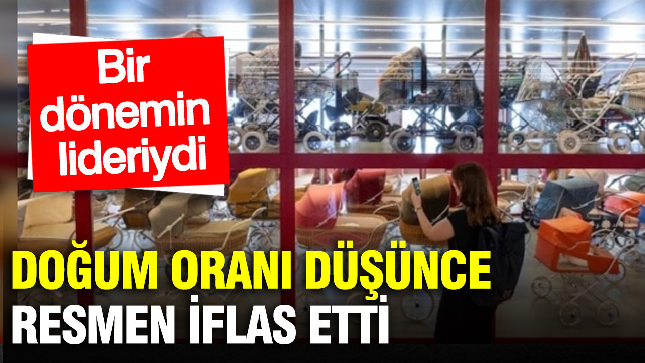 Doğum oranı düşünce iflas etti: Bir dönemin lideriydi
