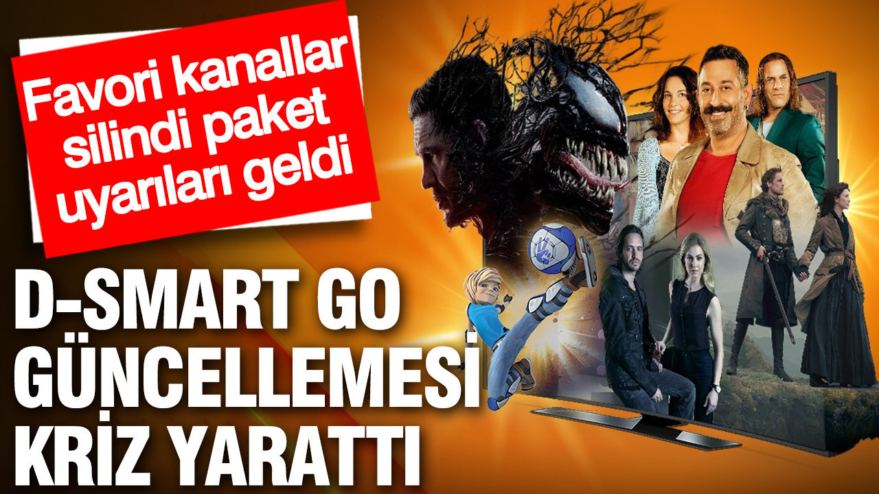 D-Smart GO güncellemesi kriz yarattı: Favori kanallar silindi, paket uyarıları geldi