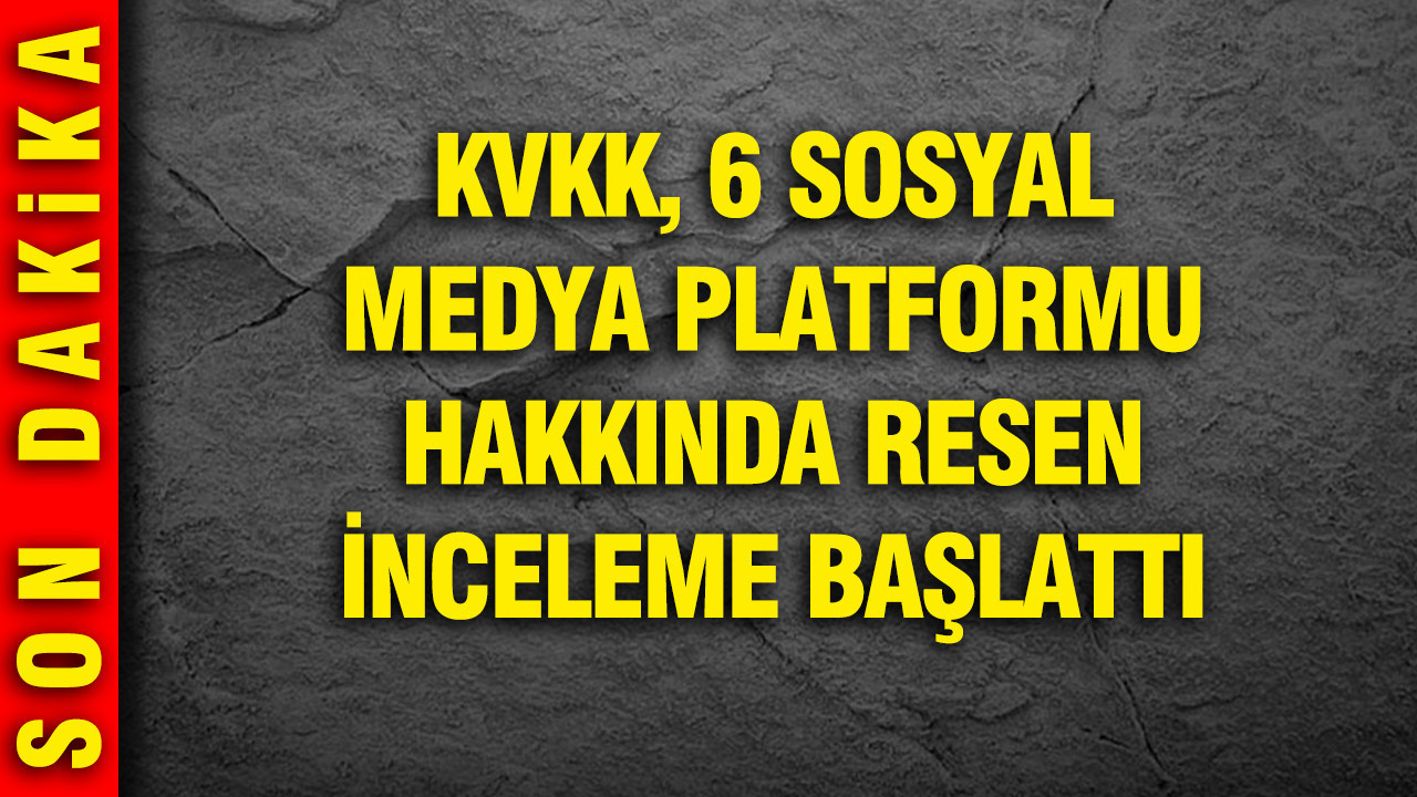 KVKK, 6 sosyal medya platformu hakkında resen inceleme başlattı