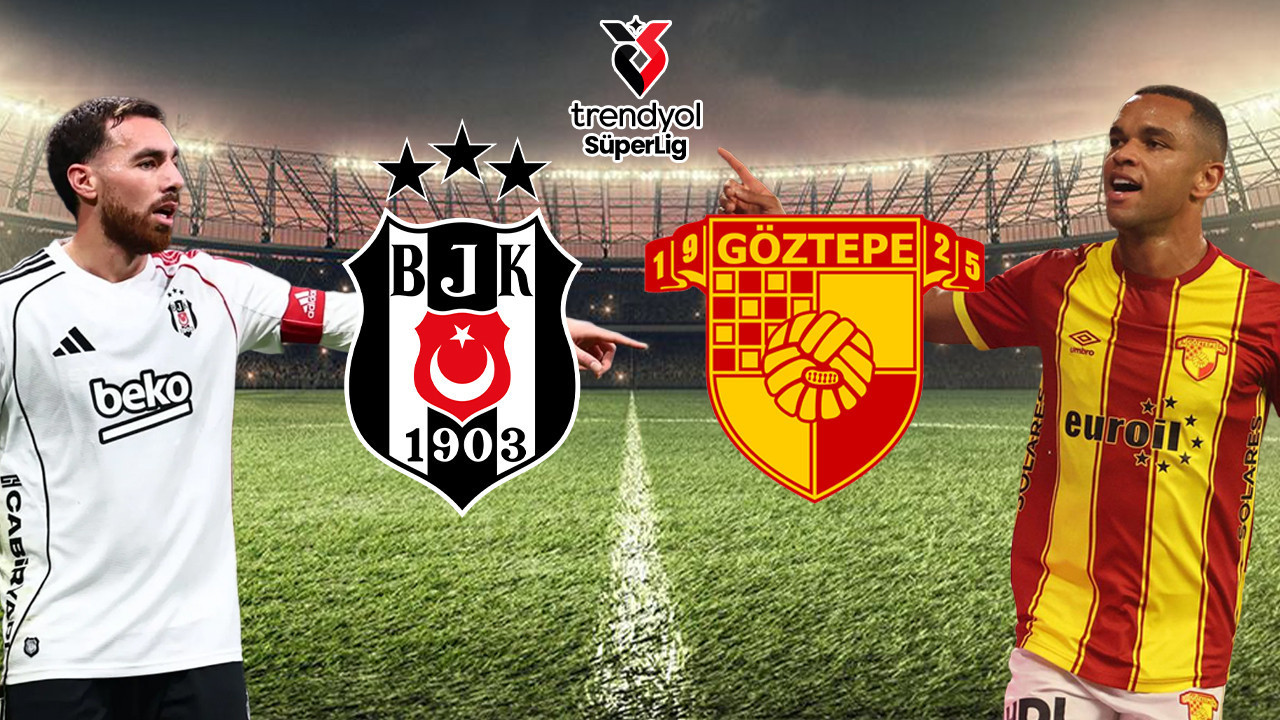 Beşiktaş-Göztepe maçının ilk 11'leri belli oldu