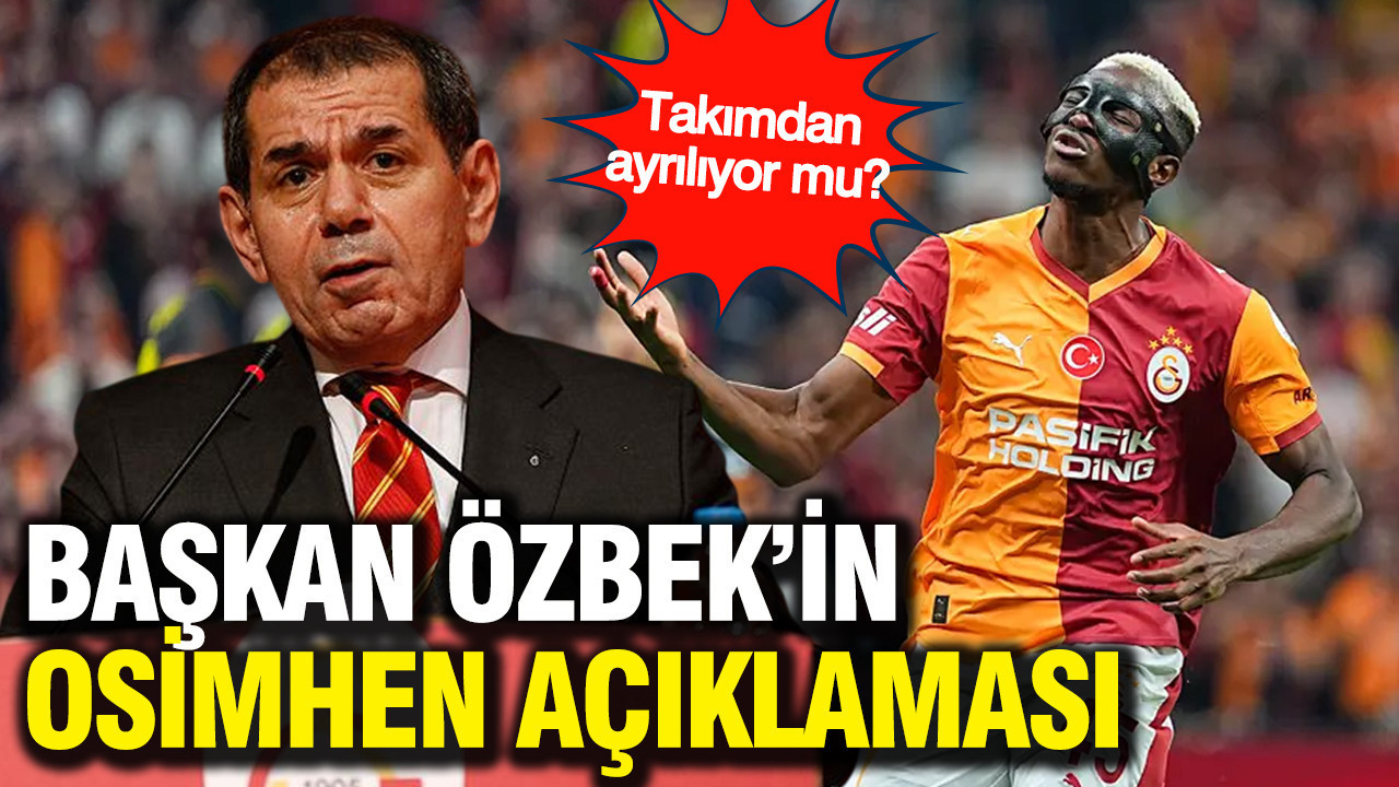 Başkan Özbek’in Osimhen açıklaması: Ayrılık yok