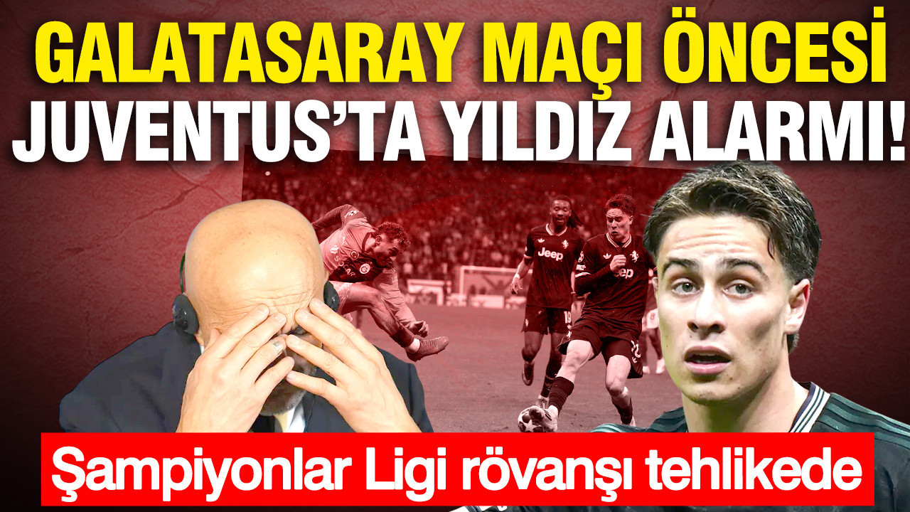 Galatasaray maçı öncesi Juventus'ta Yıldız alarmı: Rövanş tehlikede