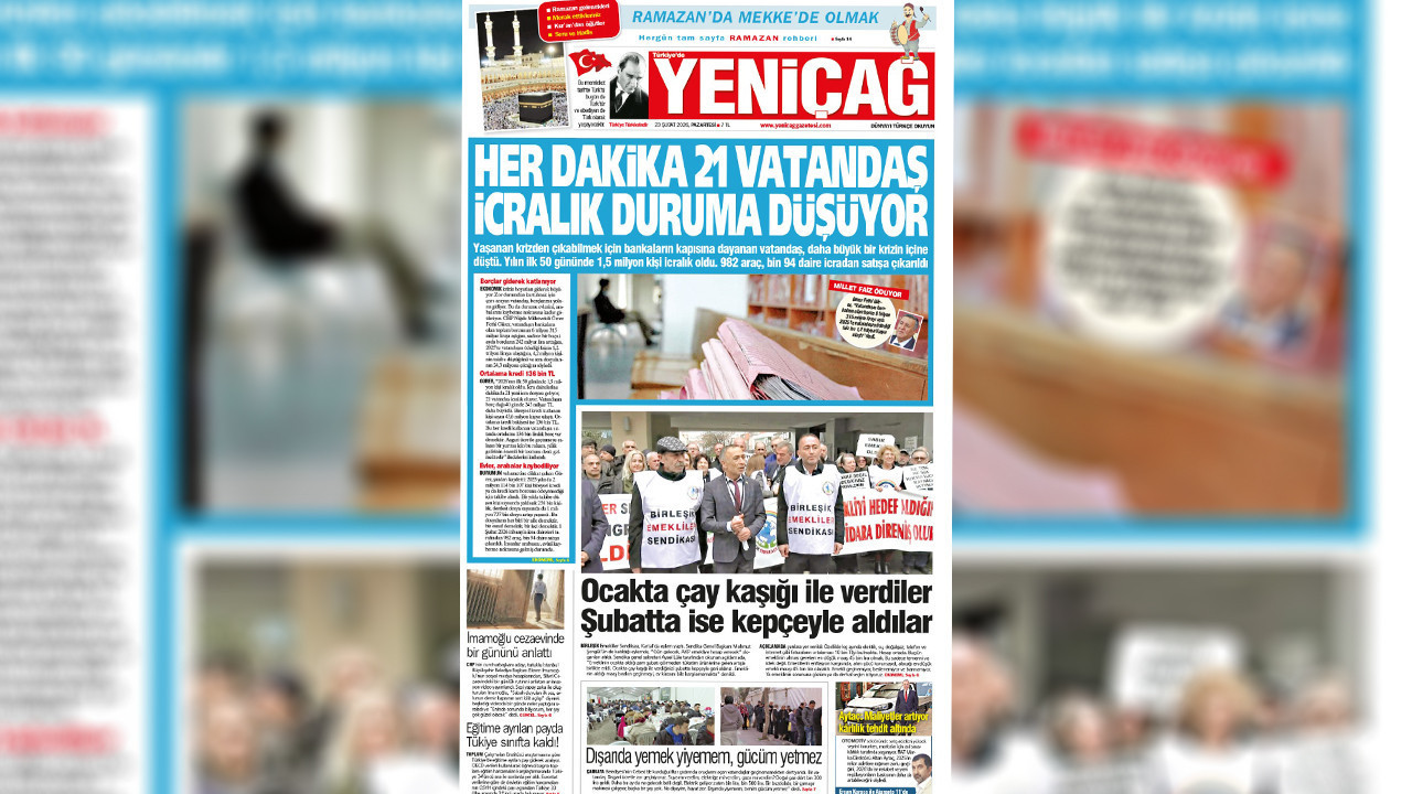 Yeniçağ Gazetesi: Her dakika 21 vatandaş icralık duruma düşüyor