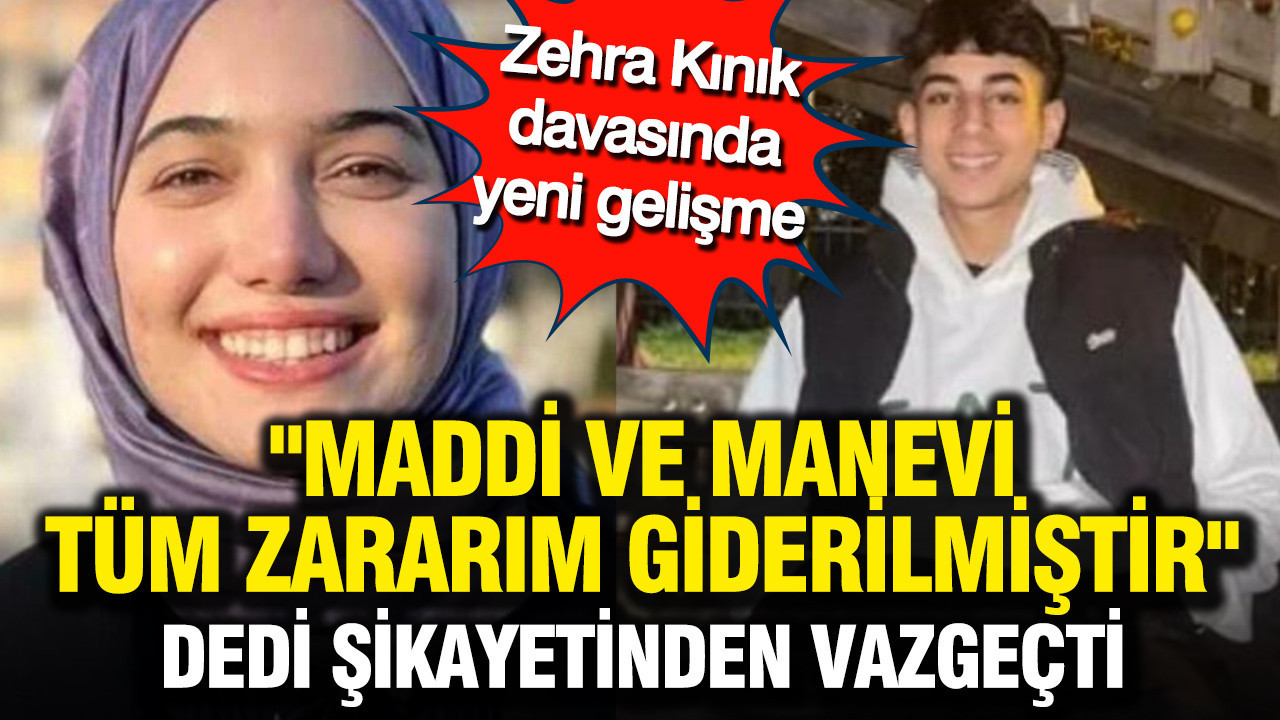 Zehra Kınık davasında yeni gelişme: Batın Barlas Çeki'nin annesi şikayetinden vazgeçti