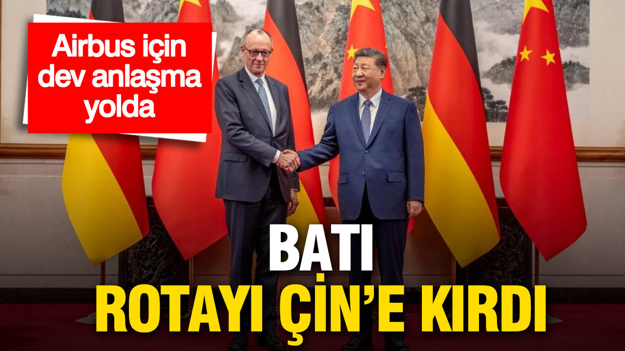 Batı rotayı Çin’e kırdı: Airbus için dev anlaşma yolda