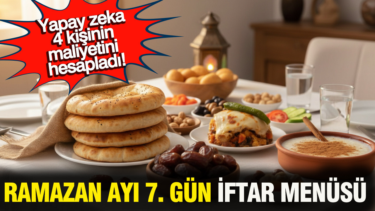 Ramazan ayının 7. günü uygun fiyatlı iftar menüsü