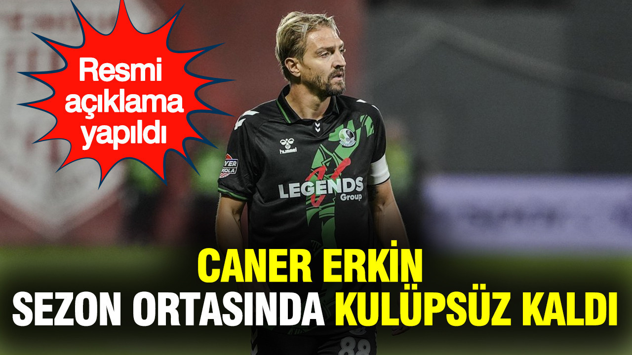 Sakaryaspor resmen açıkladı: Caner Erkin, sezon ortasında kulüpsüz kaldı