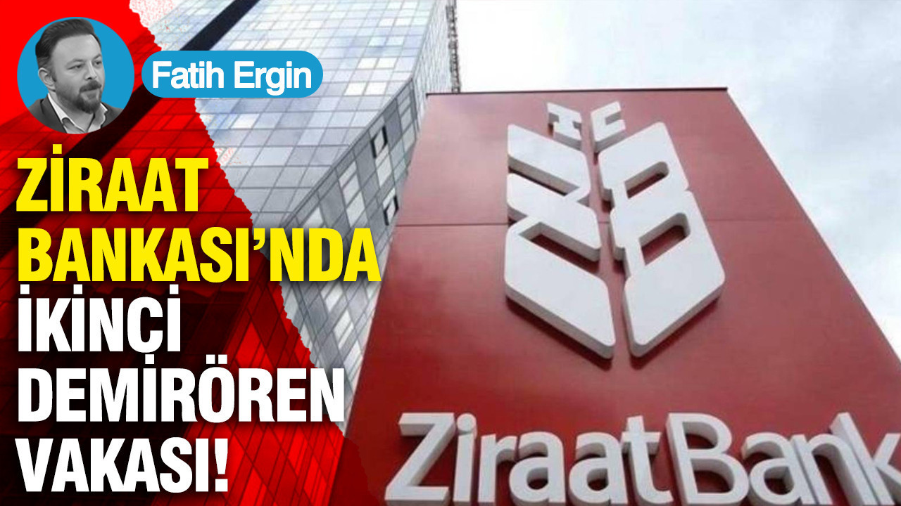 Ziraat Bankası’nda ikinci Demirören vakası!