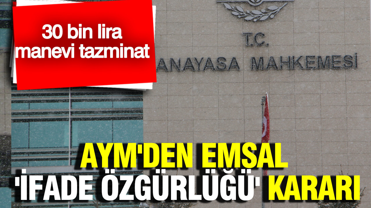 AYM'den emsal 'ifade özgürlüğü' kararı