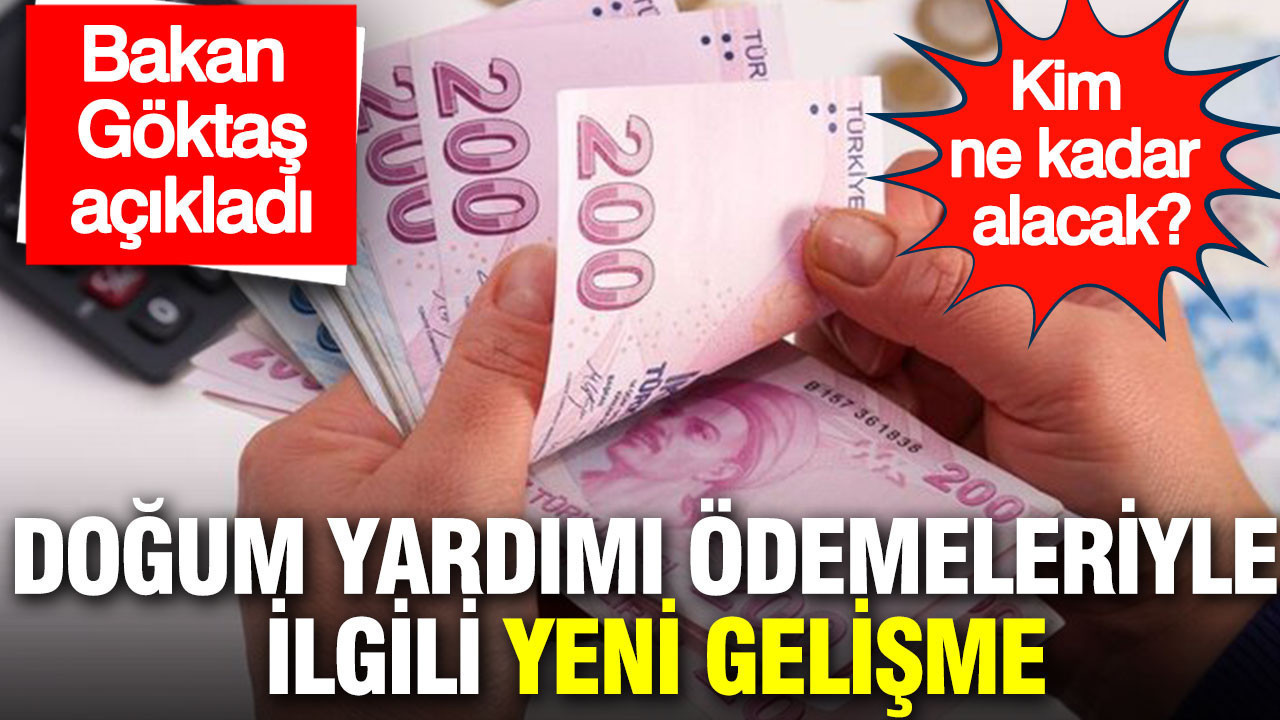 Doğum yardımı ödemeleri yattı... Bakan Göktaş açıkladı: Kim ne kadar alacak?