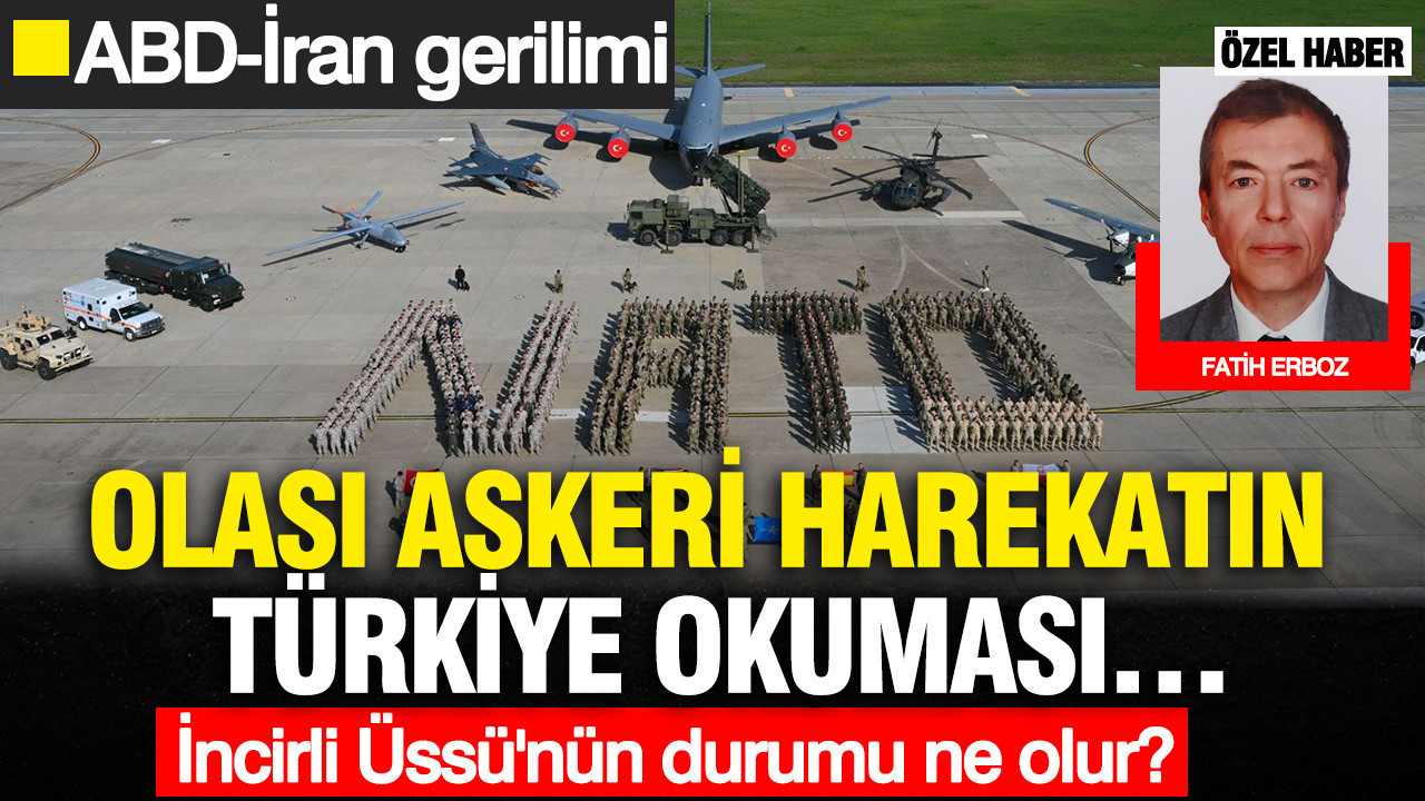 Olası askeri harekatın Türkiye okuması: İncirlik Üssü’nün durumu ne olur?