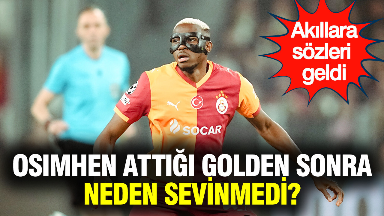 Osimhen attığı golden sonra neden sevinmedi? Akıllara bu sözleri geldi