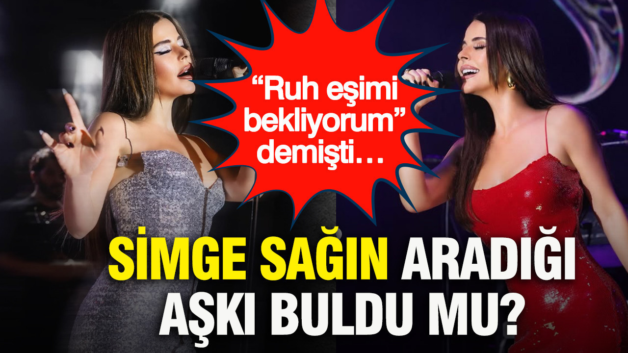 Simge Sağın aradığı aşkı buldu mu? “Ruh eşimi bekliyorum” demişti…