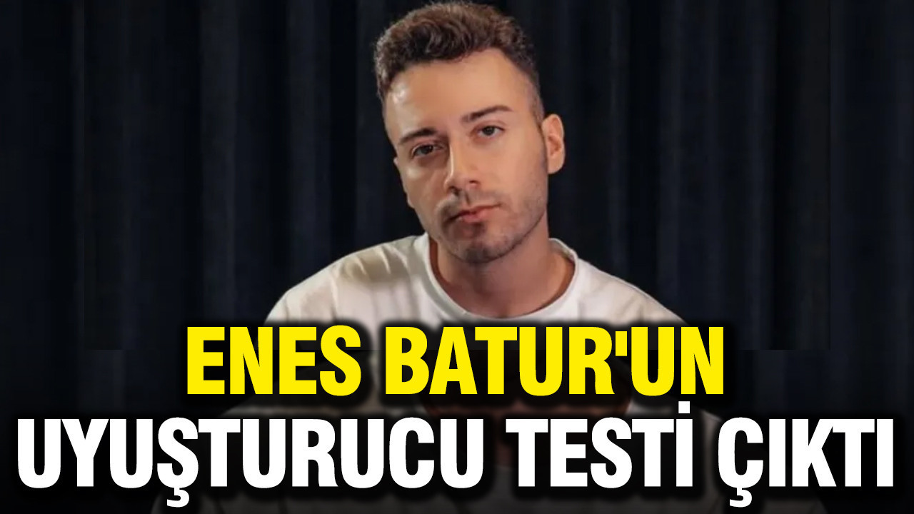 Enes Batur'un uyuşturucu testi pozitif çıktı