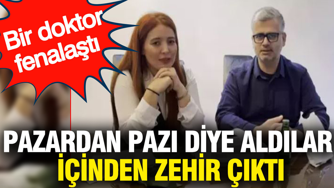 Pazardan pazı diye aldılar içinden zehir çıktı: Bir doktor fenalaştı
