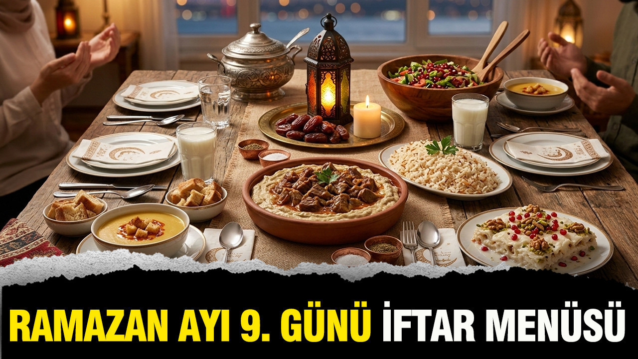 Ramazan ayının 9. günü pratik iftar menüsü