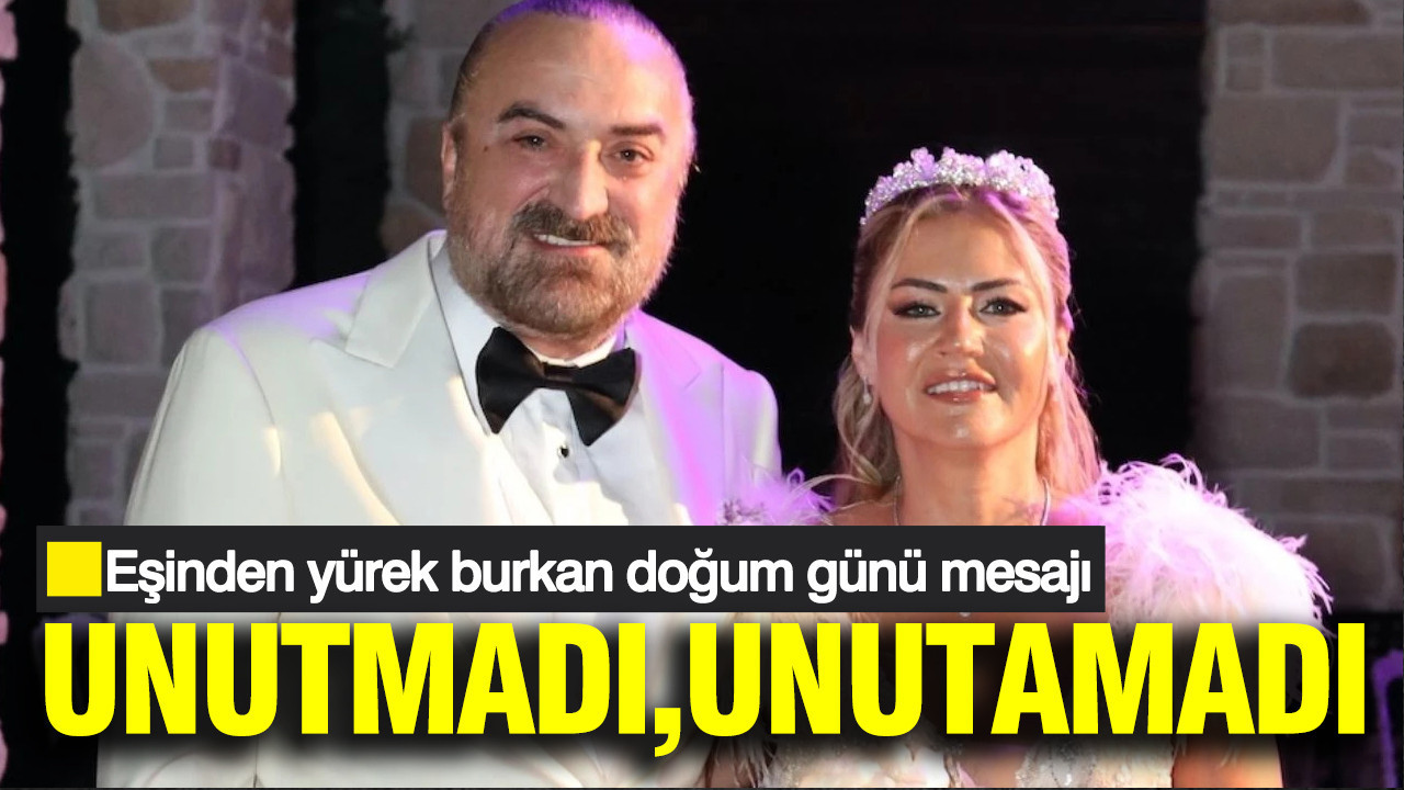 Volkan Konak'ın eşinden doğum gününde yürek burkan mesaj: Unutmadı, unutamadı: