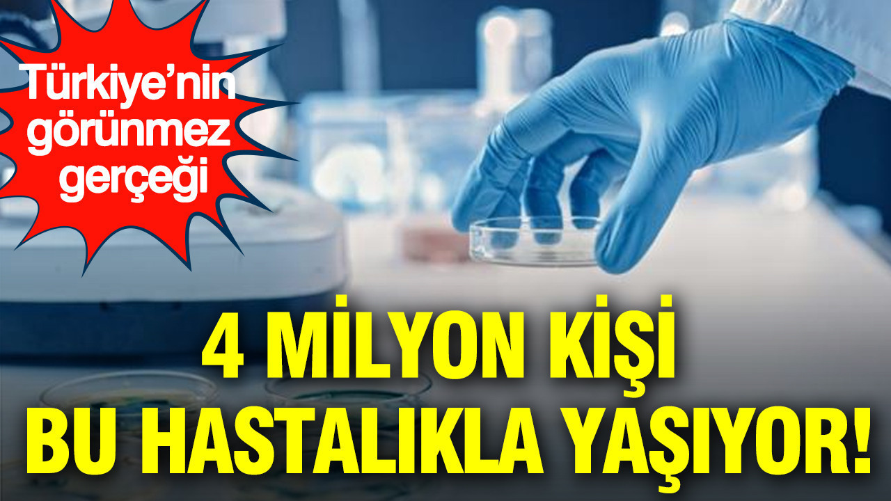 4 milyon kişi bu hastalıkla yaşıyor: Türkiye’nin görünmez gerçeği