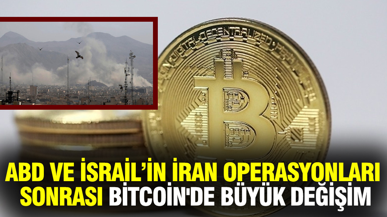 ABD ve İsrail’in İran operasyonları sonrası Bitcoin'de büyük değişim