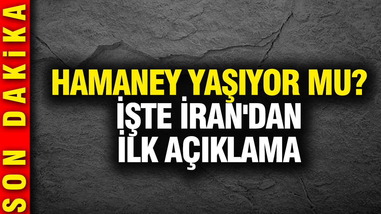 Hamaney yaşıyor mu? İşte İran'dan ilk açıklama