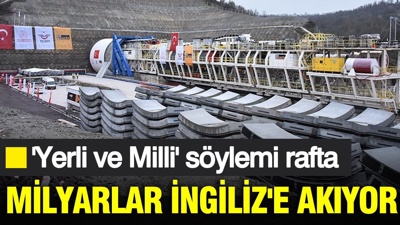 'Yerli ve Milli' söylemi rafta: Milyarlar İngiliz'e akıyor