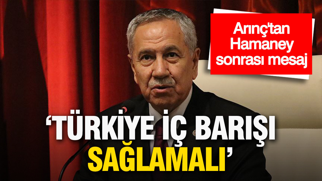 Arınç’tan Hamaney sonrası mesaj: Türkiye iç barışı sağlamalı