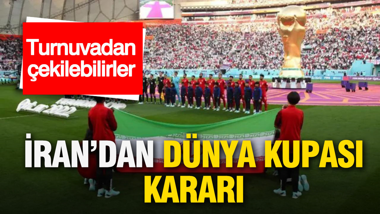 İran’dan Dünya Kupası kararı iddiası: Turnuvadan çekilebilir