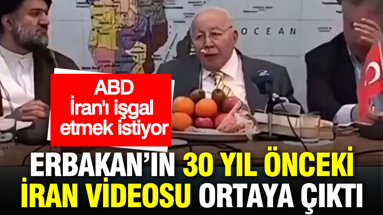 Necmettin Erbakan’ın 30 yıl önceki İran videosu ortaya çıktı: ABD, İran'ı işgal etmek istiyor