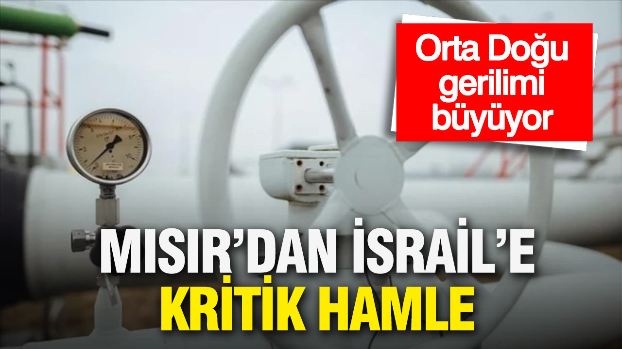 Orta Doğu gerilimi büyüyor: Mısır’dan İsrail’e kritik hamle