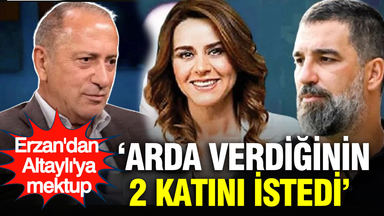 Fatih Altaylı'ya Seçil Erzan'dan mektup: Arda Turan verdiğinin iki katını almak istedi