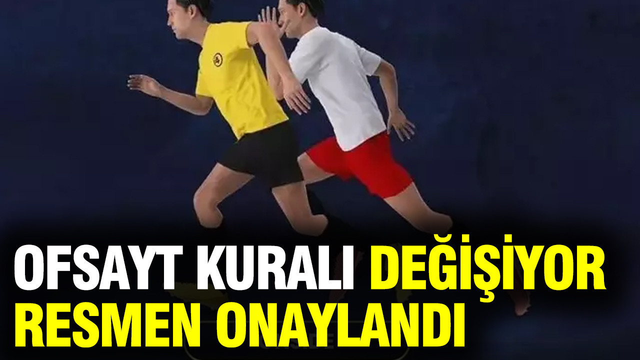 Ofsayt Kuralı değişiyor: Uygulanacak ilk ülke belli oldu