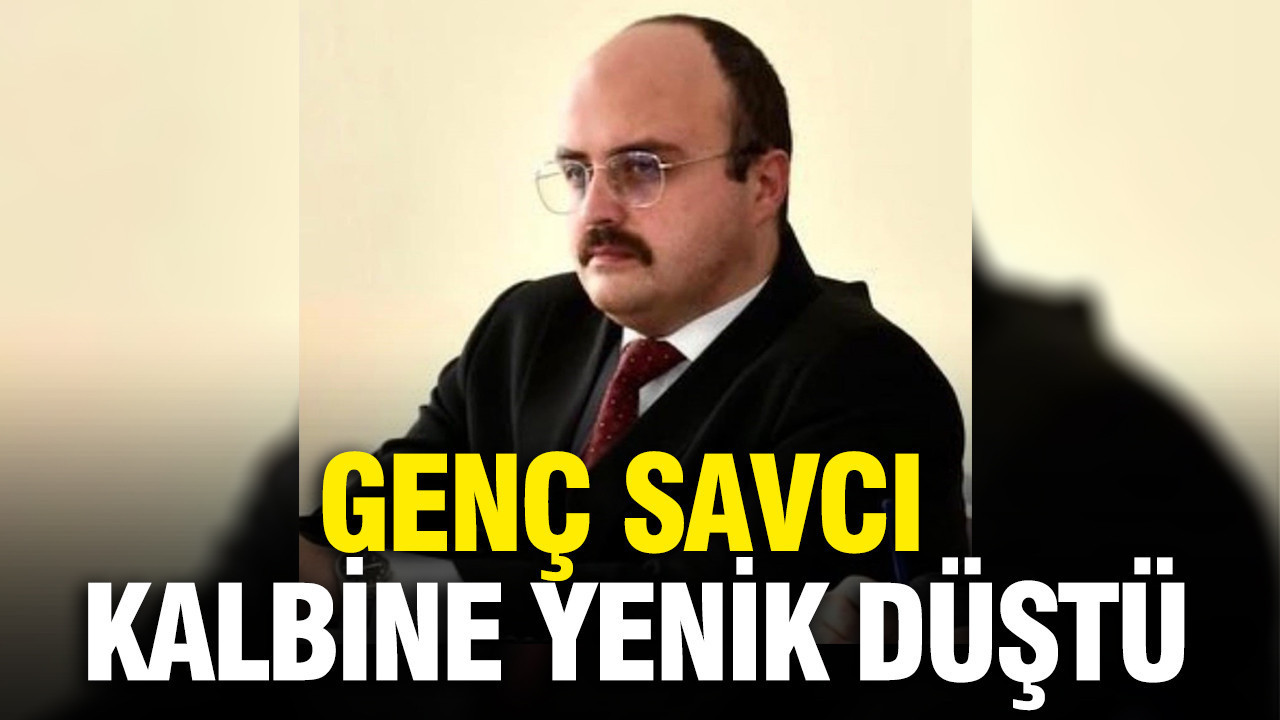 Genç savcı kalbine yenik düştü