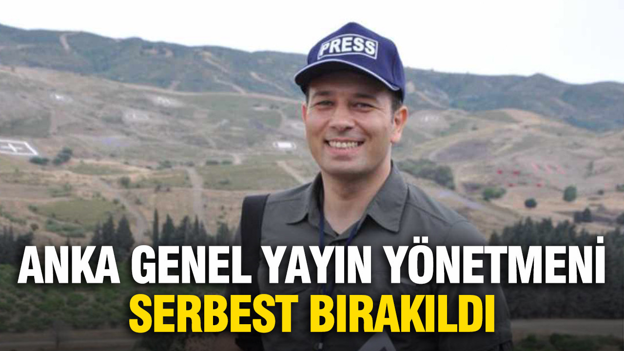 İncirlik yayını soruşturmasında karar: ANKA Genel Yayın Yönetmeni serbest