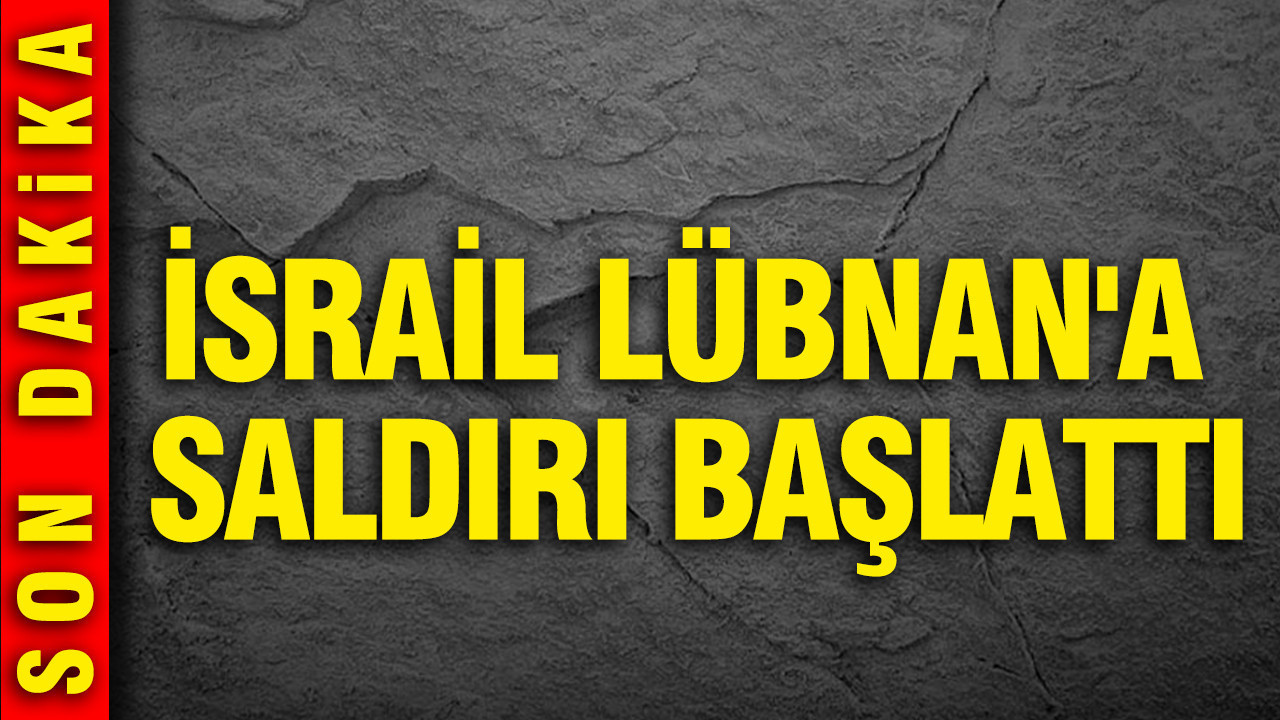 İsrail Lübnan'a saldırı başlattı