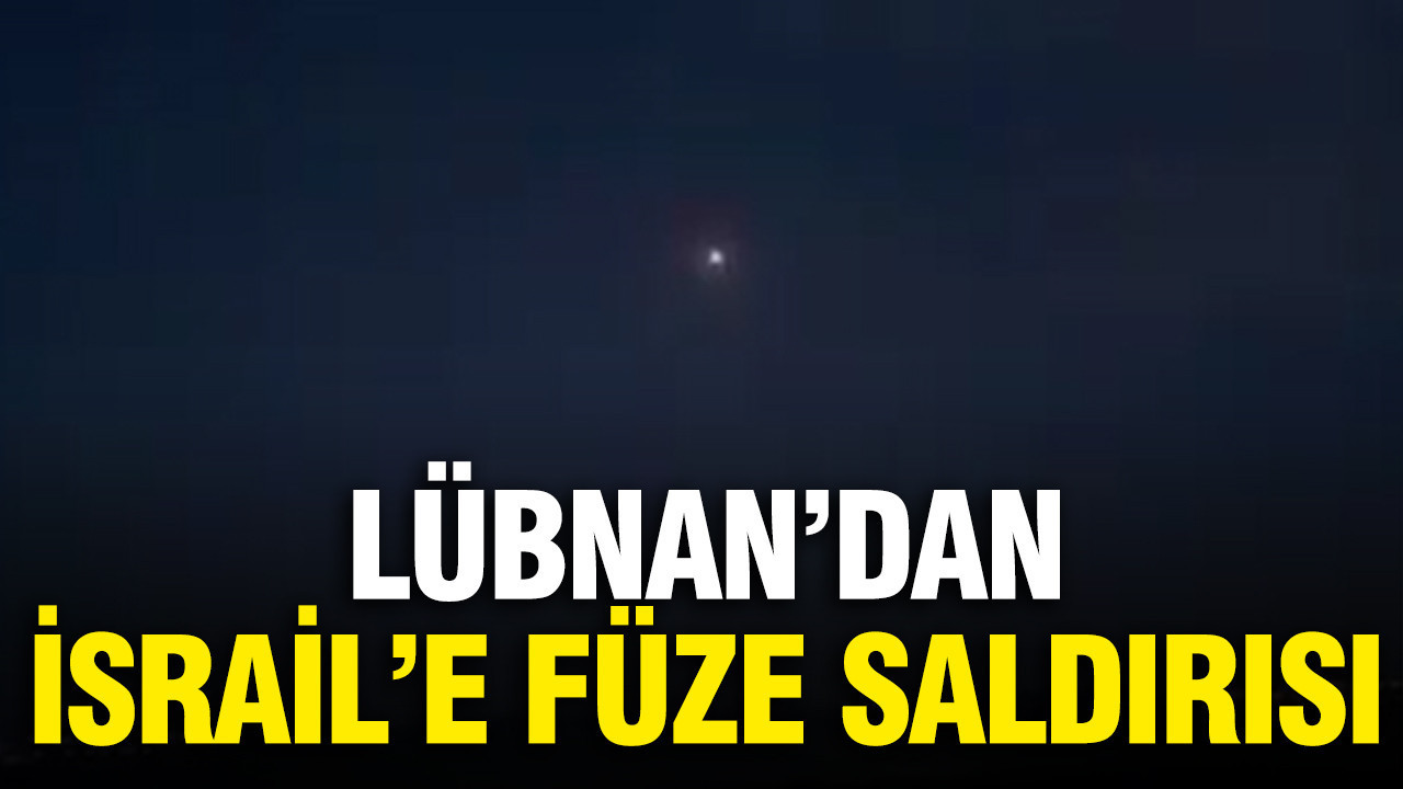 Lübnan’dan İsrail'e füze saldırısı