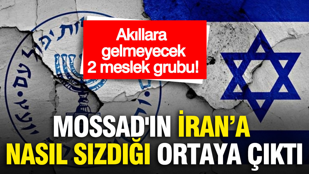 Mossad'ın İran’a nasıl sızdığı ortaya çıktı: Doktor ve diş hekimi kılığında...