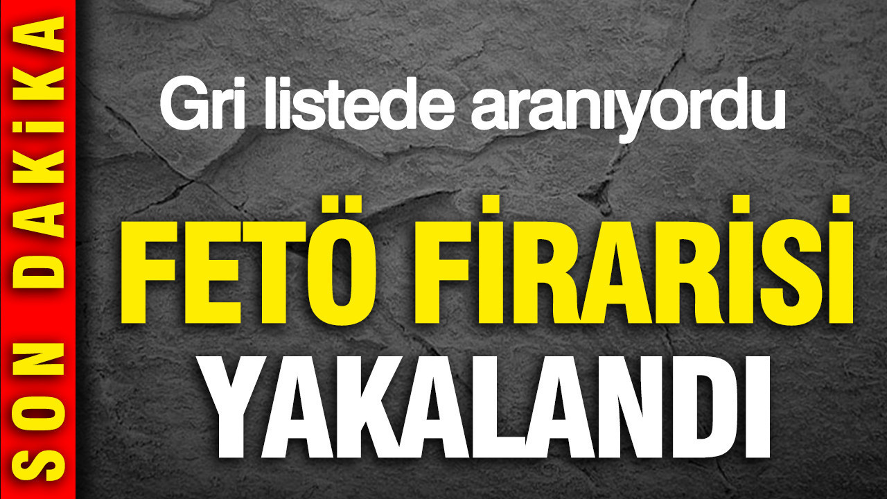 Gri listede aranıyordu: FETÖ firarisi Şadan Sakınan yakalandı