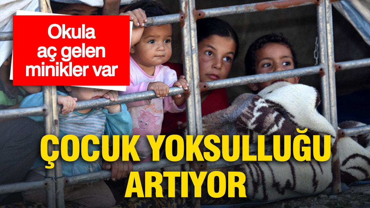 Türkiye’de çocuk yoksulluğu artıyor: Öğrenciler temel ihtiyaçlara ulaşamıyor