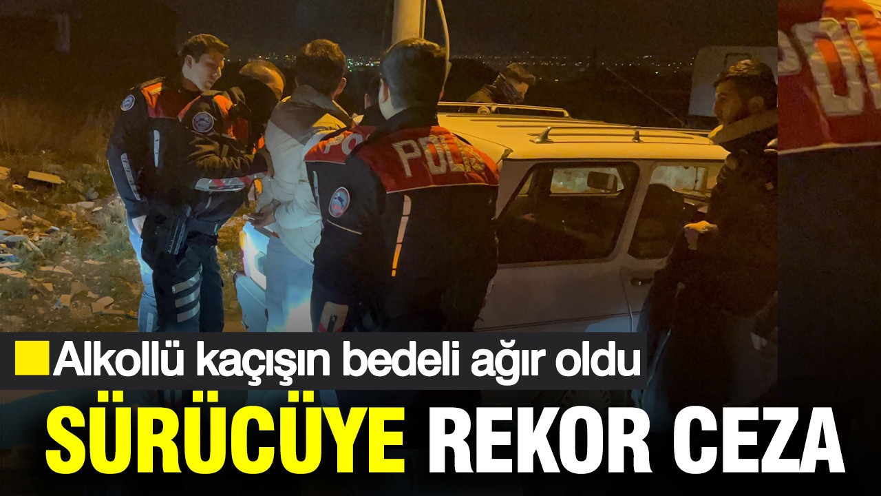 Alkollü kaçışın bedeli ağır oldu: Sürücüye rekor ceza