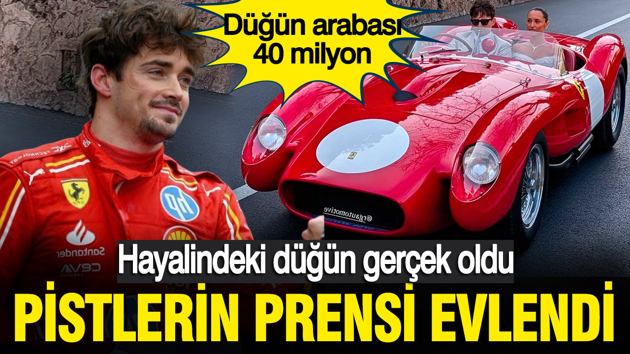 F1 yıldızı Charles Leclerc’in Monaco’da rüya gibi düğünü: Gelin arabası 40 milyon dolarlık Ferrariydi