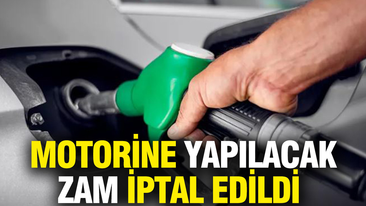 Motorine yapılacak zam iptal edildi