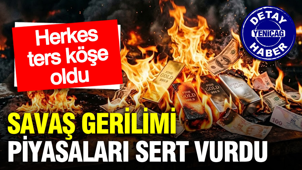 Savaş gerilimi piyasaları vurdu: Altın, gümüş, döviz ve petrol fiyatlarında son durum