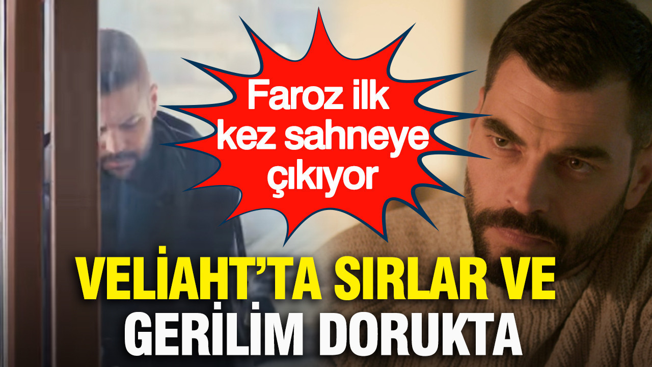Veliaht’ta sırlar ve gerilim dorukta: Faroz ilk kez sahneye çıkıyor
