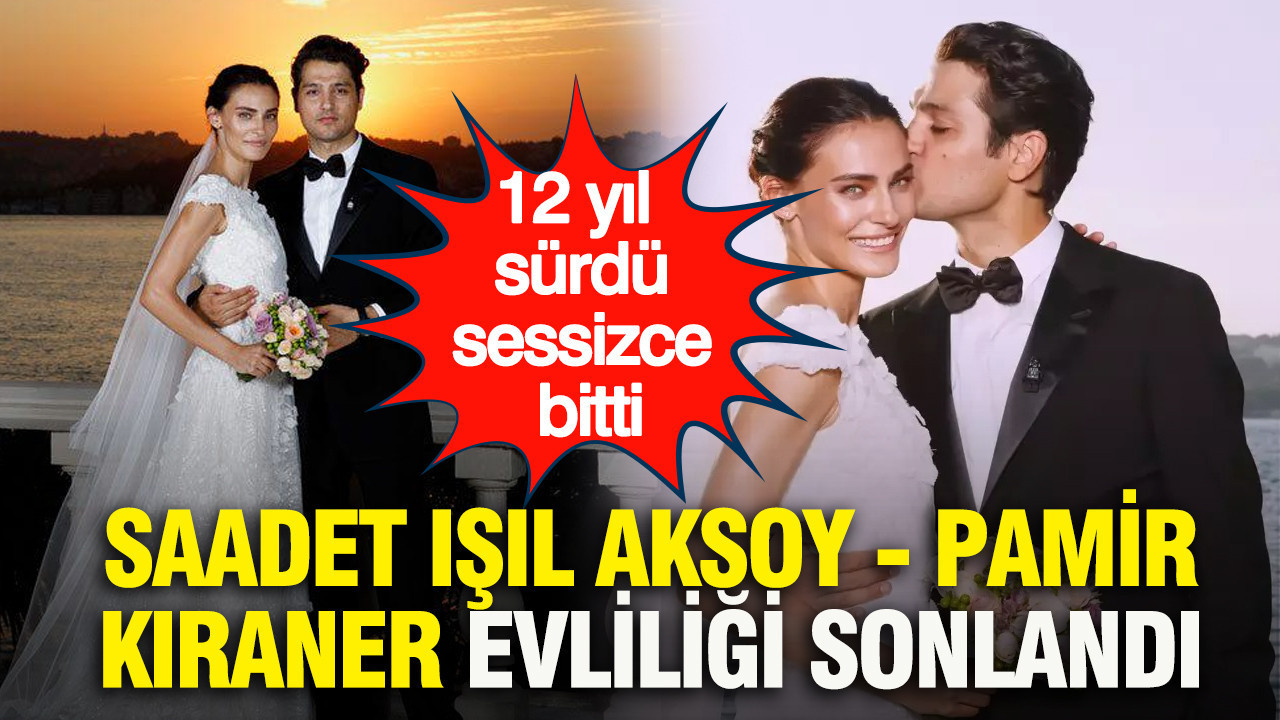 12 yıl sürdü, sessizce bitti: Saadet Işıl Aksoy - Pamir Kıraner evliliği sonlandı